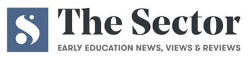 The Sector - Early Education News, Views and Reviews